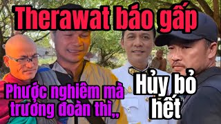 HẬU QUẢ KHÓ LƯỜNG.. ANH THERAWAT CẢNH BÁO GẤP PHƯỚC NGHIÊM NẾU NHƯ LÀM TRƯỞNG ĐOÀN