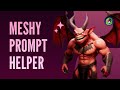 Improve your Meshy Prompts for 10x Better 3D Results!