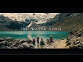 Kuyayky - The Water Song (Official Music Video)