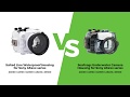 A6xxx Salted Line series Waterproof Housing vs Sea Frogs Underwater housing for Sony A6500