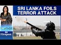 Sri Lanka Nabs Terror Suspects Following Intel from India | Vantage with Palki Sharma