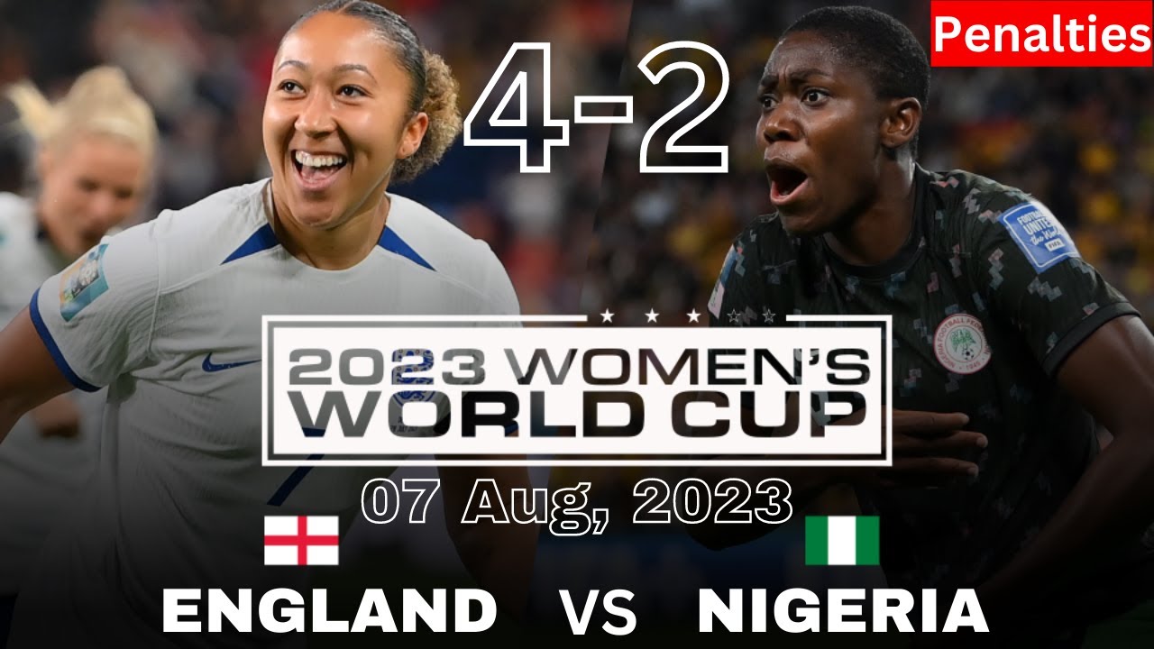 England Vs Nigeria 4-2 Penalties Highlights | FIFA Wome's World Cup ...