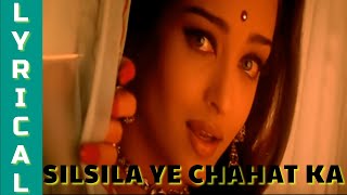 SILSILA YE CHAHAT KA | DEVDAS | SHREYA GHOSAL SONGS | LYRICAL VIDEO | AISHWARIYA RAI  | SRK