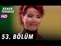 Ekmek Teknesi 53.Bölüm - Full HD