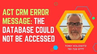 Act CRM Error Message: The database Could Not Be Accessed.
