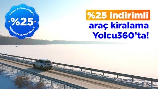 Yolcu360'tan Araç Kiralamada %25 İndirim!