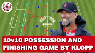 10v10 possession and finishing game by Jürgen Klopp!