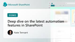 Deep dive on the latest automation features in SharePoint