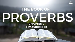 DAILY MOTIVATION | ESV AUDIOBOOK | START YOUR DAY | PROVERBS 7