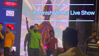 Parmish verma live show in jammu @ParmishVermaOriginals