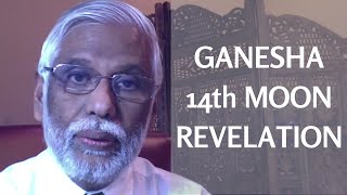 Ganesha 14th Moon Revelation (2 of 3)