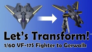 Let's Transform! Yamato 1/60 VF-17S Fighter to Gerwalk Mode