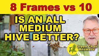 Beekeeping Hives: Which Is Better, 10 or 8 Frame Hive?