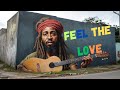 Feel The Love - Reggae