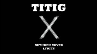 Titig | Ex Battalion | Guthben Cover