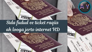 Sida ticket raqiis ah looga jerto internet-ka. Waa xeelado cusub. (HD)