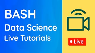Bash Shell for Data Sciences | Scientific Programming School - Live Stream - 5 Hours!
