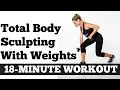 Strength Training for Women, 18 Minute Total Body Sculpting Time Saver Workout