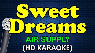 SWEET DREAMS - Air Supply (HD Karaoke)