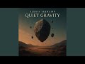 Quiet Gravity