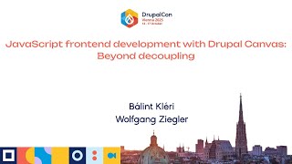 JavaScript frontend development with Drupal Canvas: Beyond decoupling