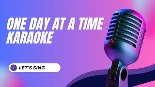 One Day At A Time Karaoke | Female Key