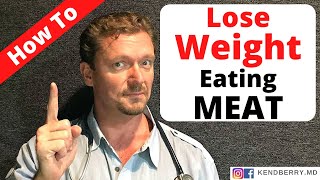 LOSE WEIGHT with an All Meat Diet (How Carnivore Works) 2024