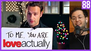 Love Actually is Perfect, Actually | Guilty Pleasures Ep. 88