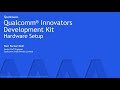 Qualcomm Innovators Development Kit Hardware Overview