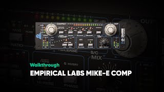 Empirical Labs Mike-E Comp Walkthrough – Softube