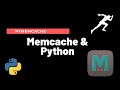 Memcache Fundamentals in Python | Python PyMemcache Tutorial