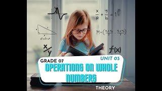 Mathematics - English Medium - Grade 07 - Unit 03 - Operations on Whole Numbers- Theory - 2025.01.25