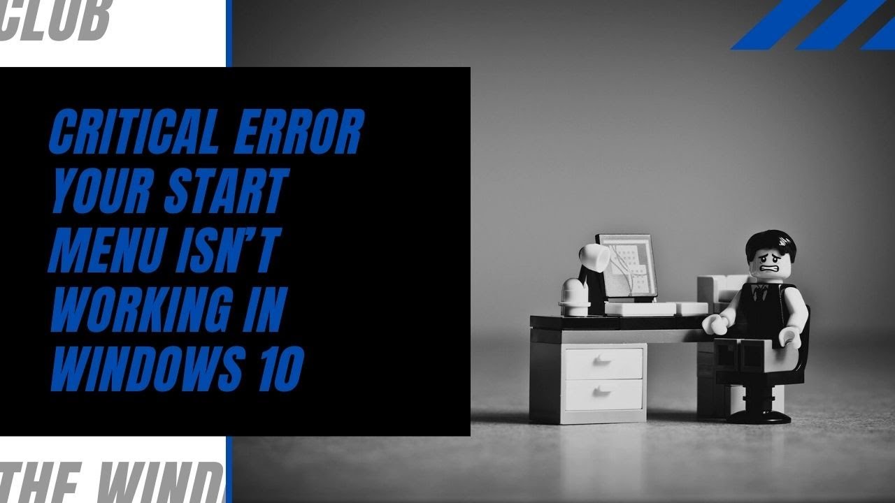 Critical Error Your Start Menu Isn’t Working In Windows 10 - YouTube