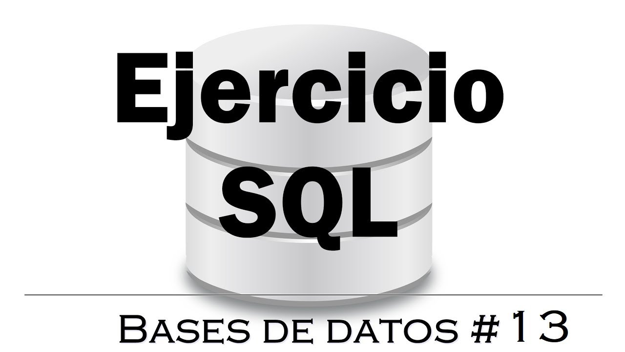 Ejercicio Resuelto #2: Creación De Tablas SQL (base De Datos) - YouTube