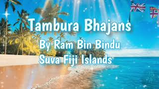 Tambura Bhajan by Ram Bin Bindu Suva Fiji Islands