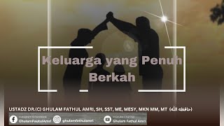 Keluarga yang Dilimpahi Keberkahan,...