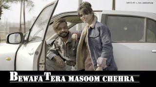 Bewafa Tera Masoom Chehra |  Jubin Nautiyal |  Sam + Yashika