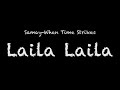 Samay-When Time Strikes - Laila Laila Lyrics