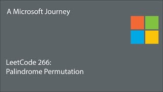 LeetCode 266 - Palindrome Permutation: A Microsoft Journey