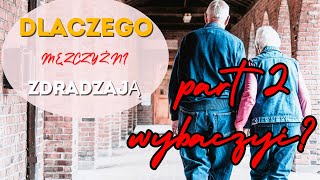 Dlaczego mężczyźni zdradzają cz.2, Czy wybaczać i jak zapobiegać!