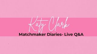 Matchmaker Diaries- Q and A