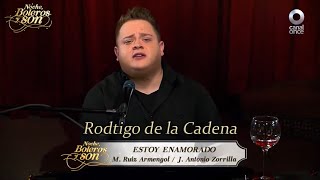 Estoy Enamorado - Rodrigo de la Cadena - Noche, Boleros y Son