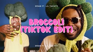 Broccoli (TikTok Edit) DRAM Ft. Lil Yachty