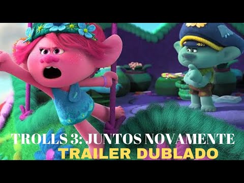 TROLLS 3: JUNTOS NOVAMENTE - (Trailer Dublado) - YouTube