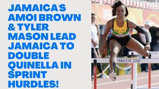JAMAICA'S AMOI BROWN & TYLER MASON LEAD JA TO 'DOUBLE QUINELLA' IN SPRINT HURDLES !!