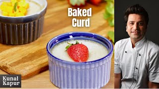 Baked Yogurt | Bhapa Mishti Doi | Baked Mango Yogurt | Summer Dessert Recipe | Kunal Kapur Recipes