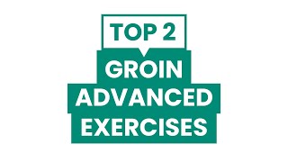 Top Advanced Exercises to Heal a Groin Injury