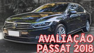 Avaliação PASSAT 2018 - MUITO MELHOR QUE QUALQUER OUTRO SEDAN E CUSTA MENOS QUE UM VIRTUS