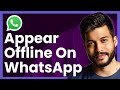 How To Appear Offline On WhatsApp (Even When Online)