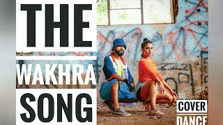 The Wakhra Dance Cover| Judgementall Hai Kya|Kangana R & Rajkummar R|Tanishk,Navv Inder:Raja Kumari
